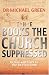 The Books the Church Suppressed: Fiction and Truth in 