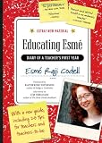 Educating Esmé: Diary of a Teacher's First Year, Expanded Edition