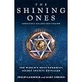 The Shining Ones: The World's Most Powerful Secret Society Revealed