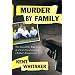 Murder by Family: The Incredible True Story of a Son's Treachery and a Father's Forgiveness