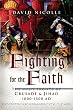 Fighting for the Faith: The many fronts of Crusade and Jihad 1000-1500 AD