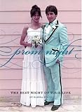 Prom Night: The Best Night of Your Life