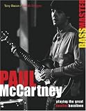 Paul McCartney - Bass Master: Playing the Great Beatles Basslines Paul McCartney - Bass Master: Playing the Great Beatles Basslines