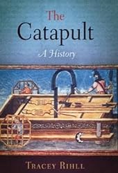 The Catapult: A History, Second Edition