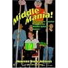 Middle Mania: Imaginative Theater Projects for Middle School Actors (Young Actors Series)