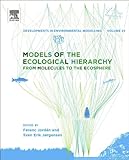 Models of the ecological hierarchy : from molecules to the ecosphere