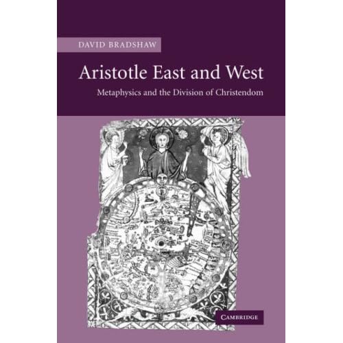 Aristotle East and West: Metaphysics and the Division of Christendom 