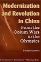 Modernization and Revolution in China: From the Opium Wars to the Olympics (East Gate Books)