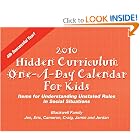2010 Hidden Curriculum One-a-day Calendar for Kids: Items for Understanding Unstated Rules in... by Blackwell Family