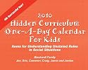 2010 Hidden Curriculum One-a-day Calendar for Kids: Items for Understanding Unstated Rules in Social Situations