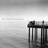 The Suffolk Explosion