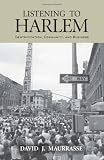 Listening to Harlem: Gentrification, Community, and Business