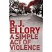 A Simple Act of Violence