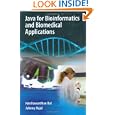 Java for Bioinformatics and Biomedical Applications by Harshawardhan Bal and Johnny Hujol