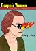 Graphic Women: Life Narrative and Contemporary Comics (Gender and Culture Series)