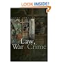 Law, War and Crime: War Crimes Trials and the Reinvention of International Law
