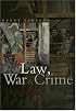Law, War & Crime: War Crimes, Trials and the Reinvention of International Law