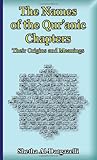 The Names of the Qur'anic Chapters: Their Origins and Meanings-