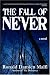 The Fall of Never
