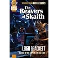 The Book Of Skaith Volume 3: The Reavers Of Skaith by Leigh Brackett and George Lucas