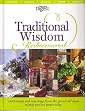 Traditional Wisdom Rediscovered: 1,953 Simple and Easy Ways from the Good Old Days to Help You Live Better Today