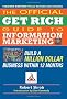 Official Get Rich Guide to Information Marketing: Build a Million Dollar Business Within 12 Months
