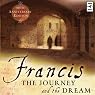Francis: The Journey and the Dream