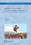 Rompre Le Cercle Vicieux: Une Strategie Pour Promouvoir La Croissance Dans Un Milieu Rural Sensible Aux Conflits Au Burundi (World Bank Working Papers) (World Bank Working Papers) (French Edition)