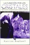 Curaci�n por los cristales, La: Aplic...