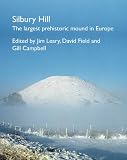 Silbury Hill: The Largest Prehistoric Mound in Europe