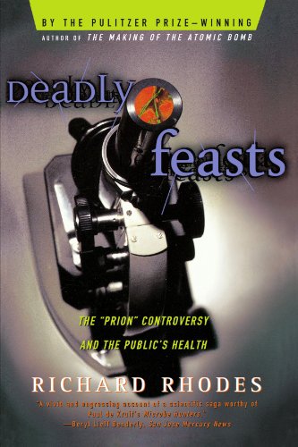 Deadly Feasts: The Prion Controversy and the Public s Health