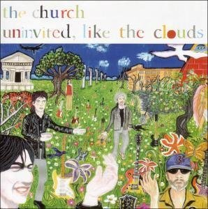 The  Church - Uninvited, Like the Clouds - Zortam Music