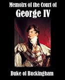 Memoirs of the Court of George IV. 1820-1830