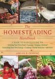 THE HOMESTEADING HANDBOOK: A BACK TO BASICS GUIDE TO GROWING YOUR OWN FOOD, CANNING, KEEPING CHICKENS, GENERATING YOUR OWN ENERGY, CRAFTING, HERB BY GEHRING, ABIGAIL R.(AUTHOR )PAPERBACK ON 25-MAY-2011