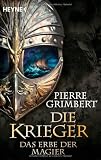 Die Krieger 01. Das Erbe der Magier