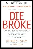 Die Broke: A Radical Four-Part Financial Plan