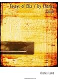 THE ESSAYS OF ELIA BY CHARLES LAMB