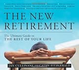The New Retirement: The Ultimate Guide to the Rest of Your Life [Paperback]