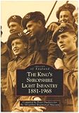 The King's Shropshire Light Infantry, 1881-1968 (Archive Photographs) (Archive Photographs)