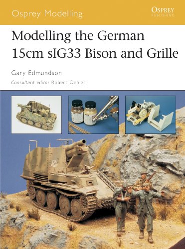 Modelling the German 15cm sIG33 Bison and Grille (Osprey Modelling)