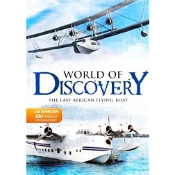 World Of Discovery - The Last African Flying Boat (Amazon.com Exclusive)