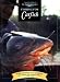Fishing for Catfish: The Complete Guide for Catching Big Channells, Blues and Faltheads (The Freshwater Angler)