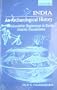 India - An Archaeological History: Palaeolithic Beginnings to Early Historic Foundations