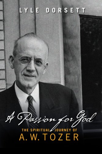 A Passion for God: The Spiritual Journey of A. W. Tozer under Religious in The Books Store