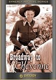 Broadway To Cheyenne (DVD) Western (1932) 60 MinutesStarring: Rex Bell, Marceline Day, Matthew Betz, Huntley Gordon, Roy D'Arcy Directed By: Harry L. Fraser