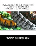Paracord 101: A Beginners Guide to Paracord Bracelets and Projects