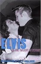 Elvis in the Twilight of Memory