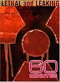 60 Minutes - Lethal And Leaking (April 30, 2006)