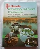 Wetlands : archaeology and nature conservation
