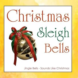 The bells of christmas Jingle Bells - Christmas Sleigh Bells - Amazon.com Music